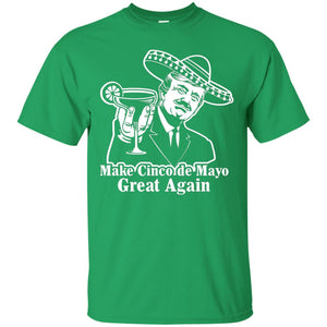 President Trump Make Cinco De Mayo Great Again T-shirt