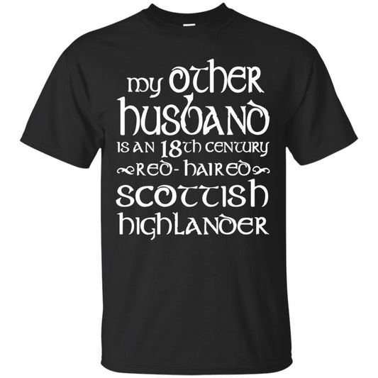 My Other Husband Is An 18th Century Scottish Highlander Black