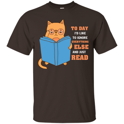 Lifestyle T-Shirt To Day I'd Like To Ignore Everything Else And Just Read Dark Chocolate