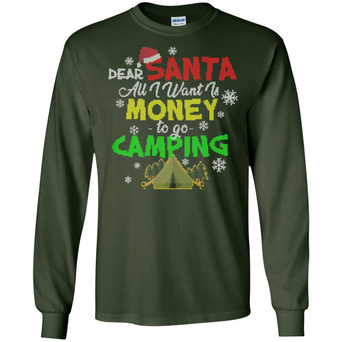 Dear Santa All I Want Is Money To Go Camping X-mas Idea Shirt For Camping Lovers Forest Green