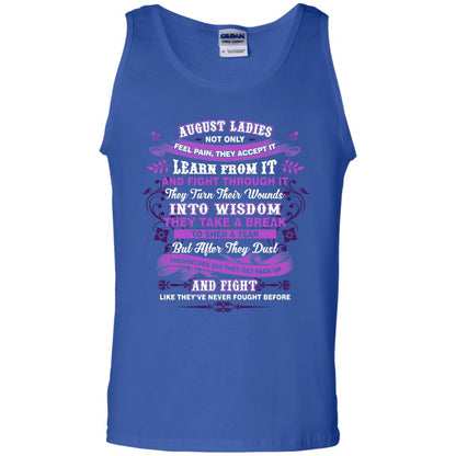 August Ladies Shirt Not Only Feel Pain They Accept It Learn From It They Turn Their Wounds Into Wisdom Royal