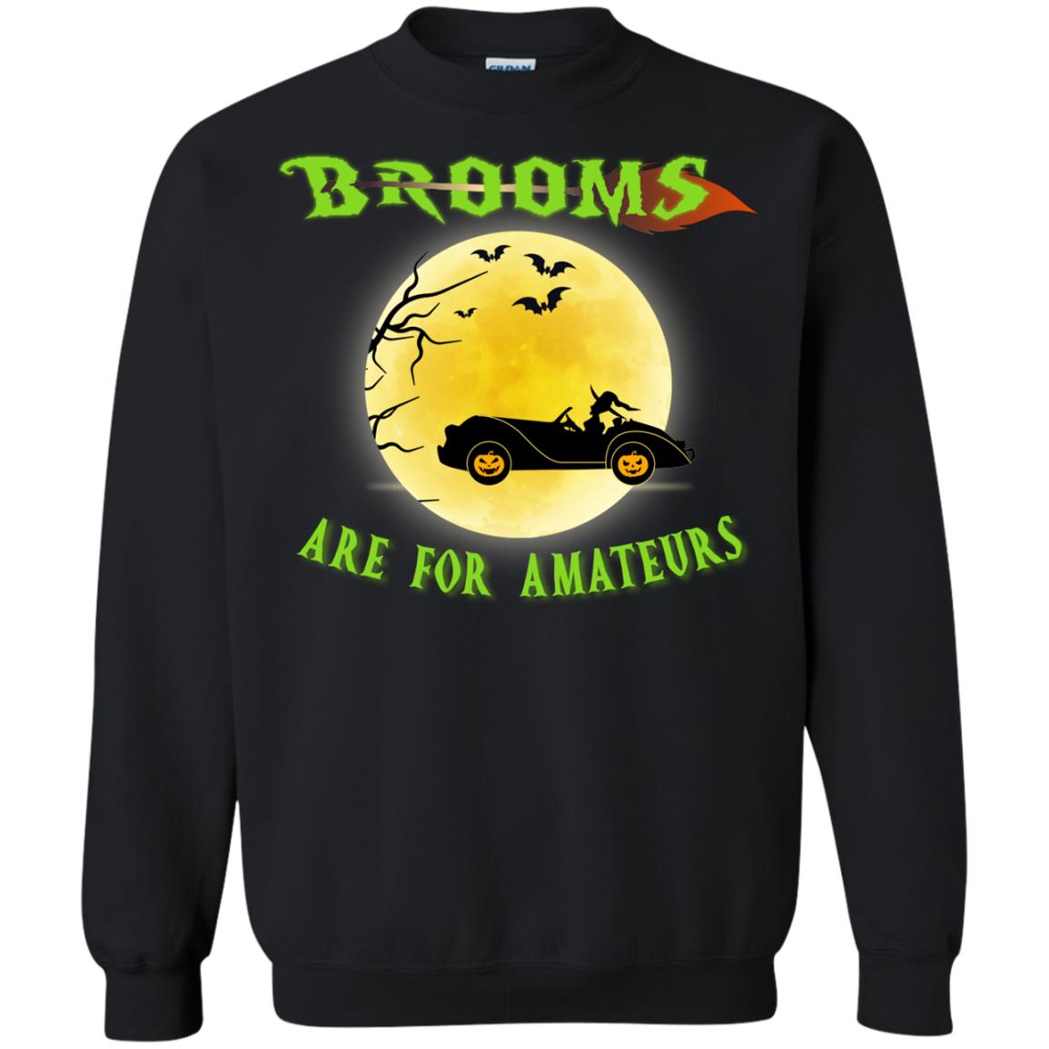 Brooms Are For Amateurs Witches Drive Car Funny Halloween Shirt Black