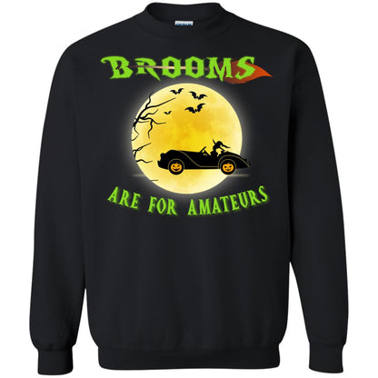 Brooms Are For Amateurs Witches Drive Car Funny Halloween Shirt Black