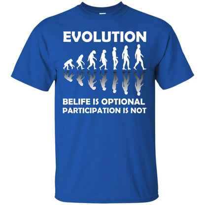 Evolution Belife Is Optional Participation Is Not Shirt Royal