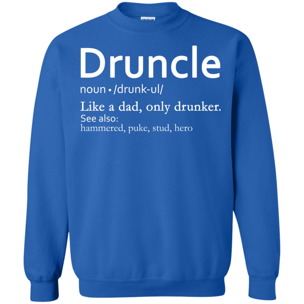 Druncle Definition Like A Dad Only Drunker Shirt Drunker Uncle Royal