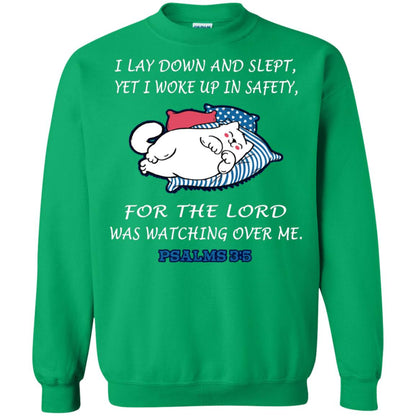 I Lay Down And Slept Yet I Woke Up In Safety For The Lord Was Watching Over Me Shirt Irish Green