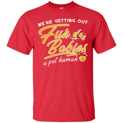We're Getting Out Fur Babies A Pet Human Pregnancy Announcement Shirt Red