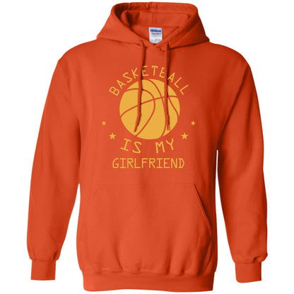 Basketball Is My Girlfriend Shirt Orange
