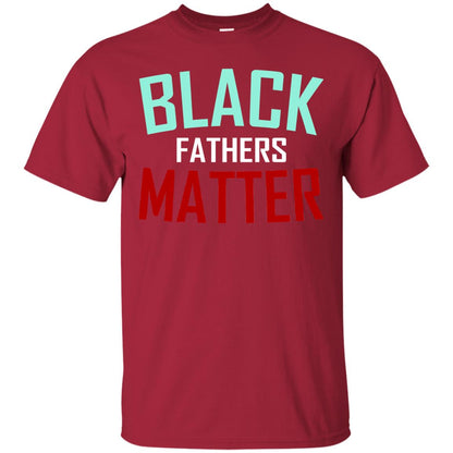 Black Fathers Matter Daddy Shirts Cardinal