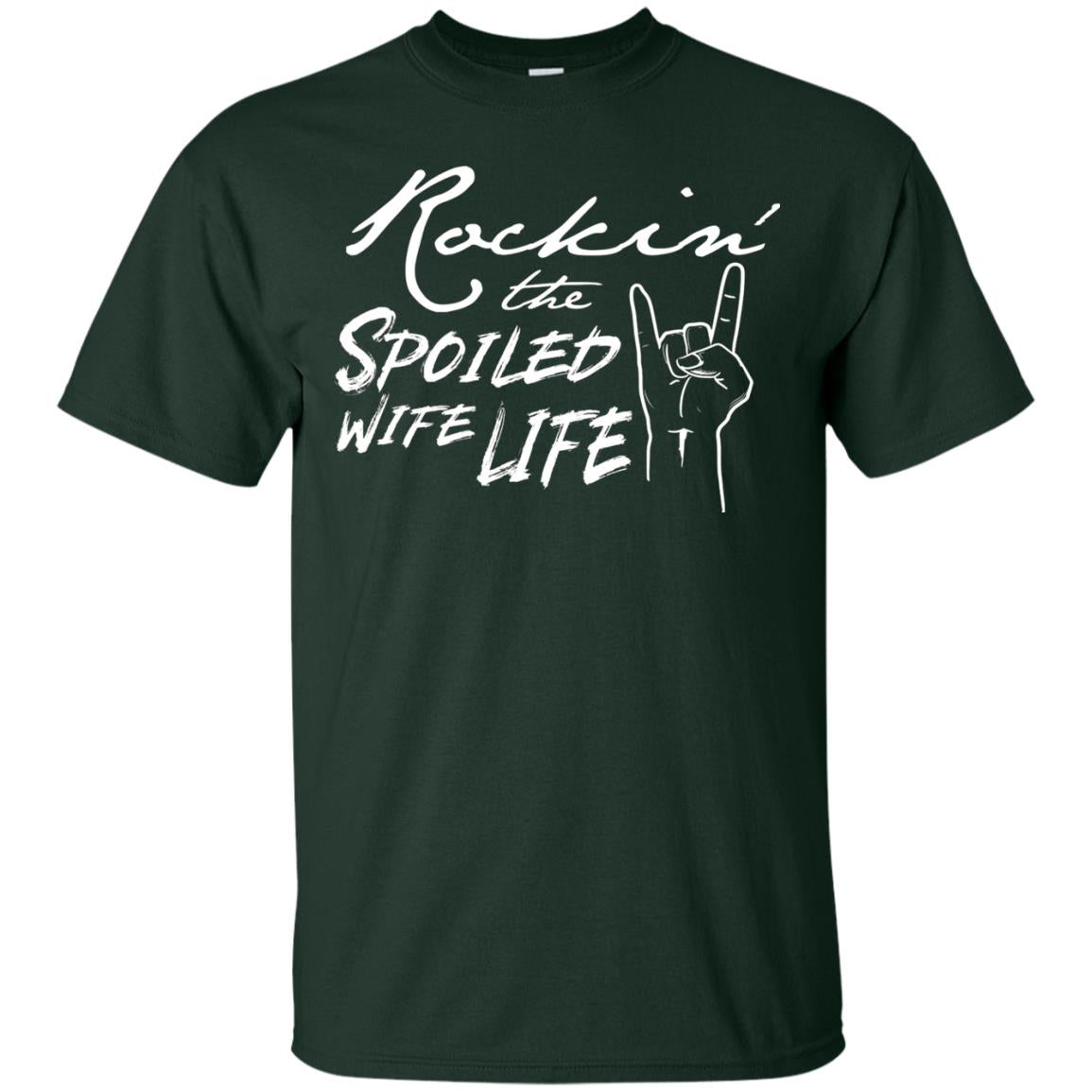 Rockin The Spoiled Wife Life Funny Wife Shirt Forest