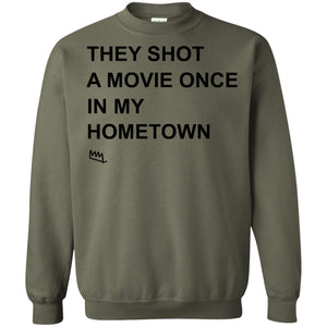 They Shot A Movie Once In My Hometown Shirts