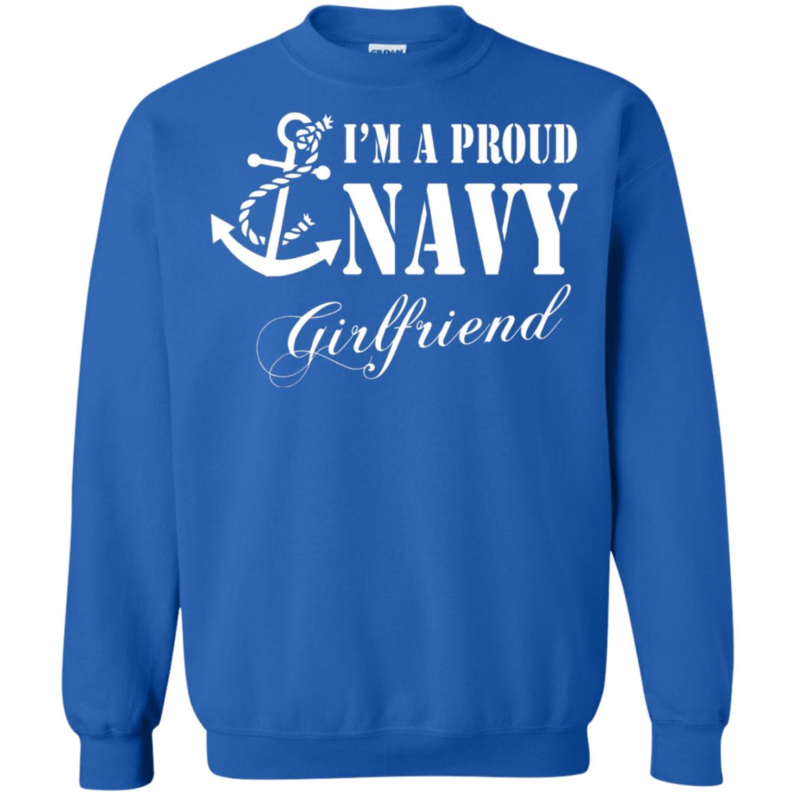 Military Shirt Im A Proud U.s. Navy Girlfriend Royal