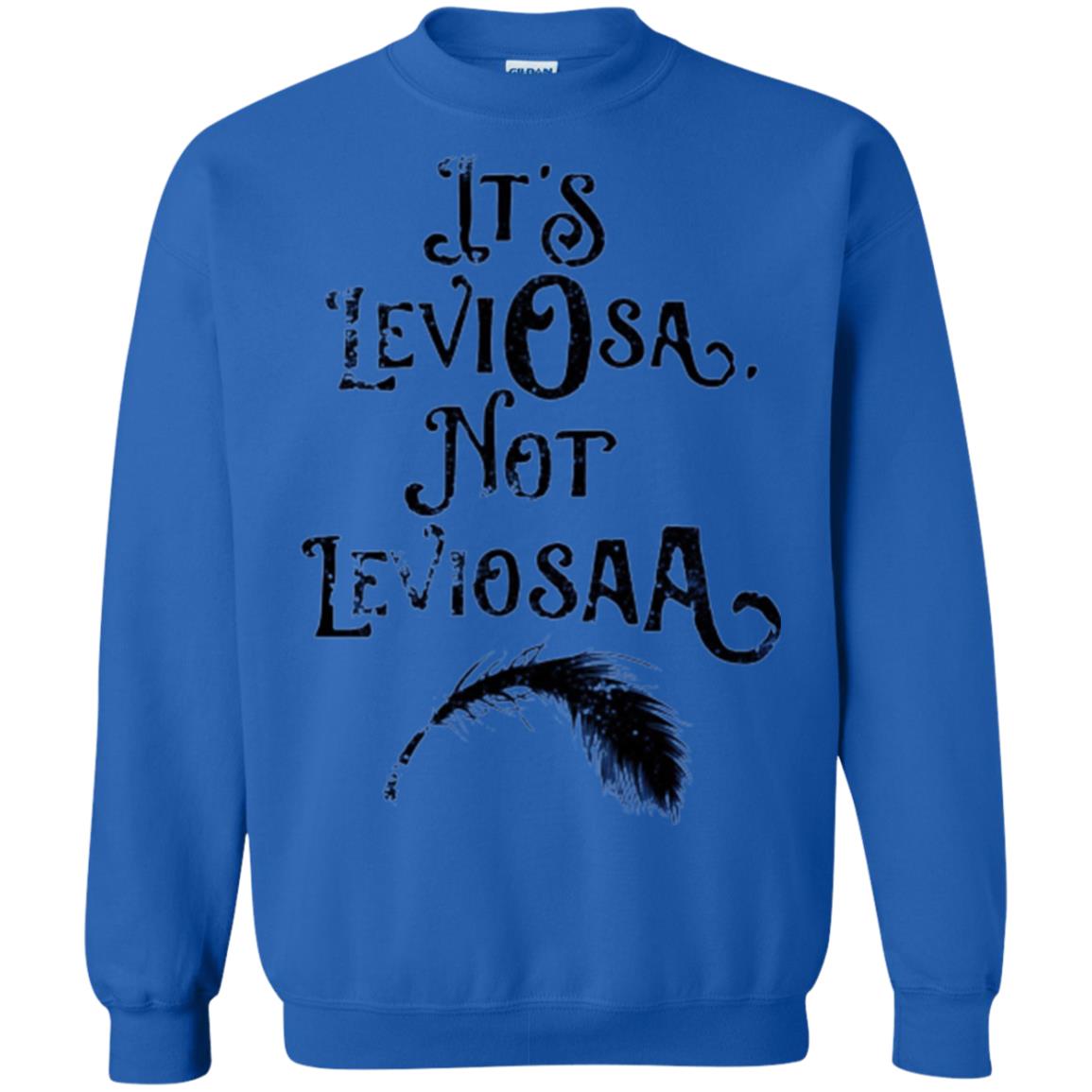 Feather Dirty Black T-shirt It_s Leviosa Not Leviosaa Royal
