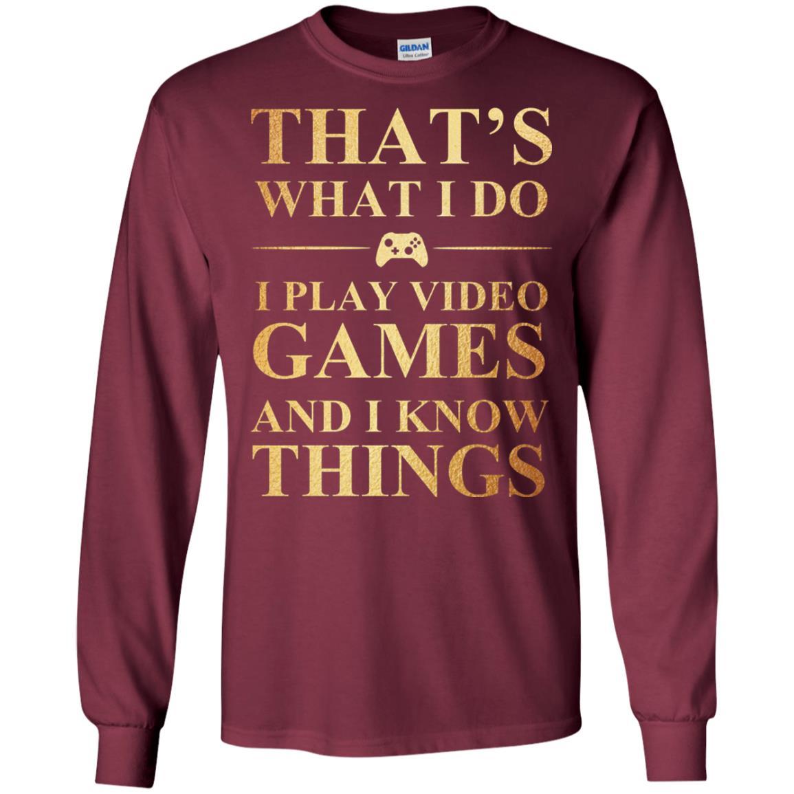 Gamer T-shirt That's What I Do I Play Video Games Maroon