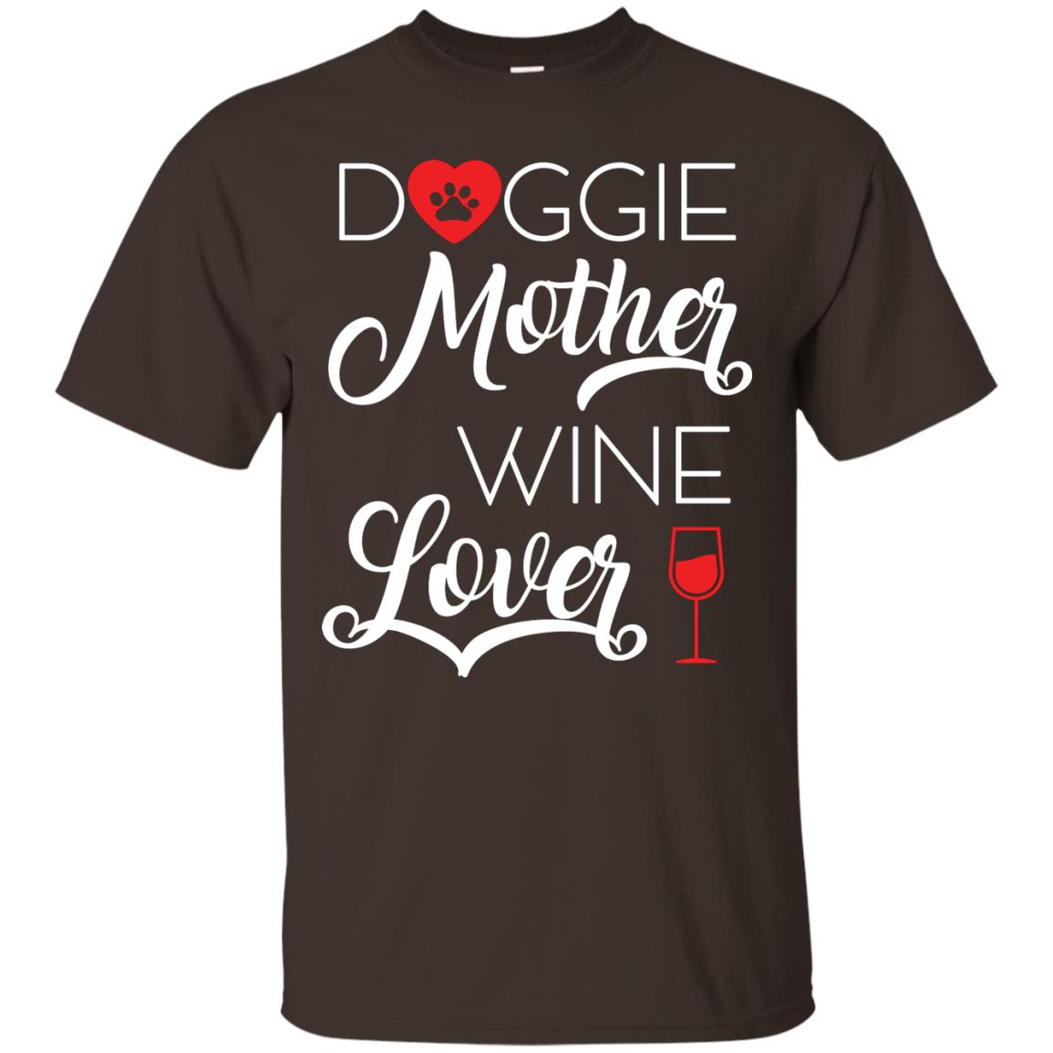 Doggie Mother Wine Lover Dog And Wine Gift Shirt For Mom Dark Chocolate