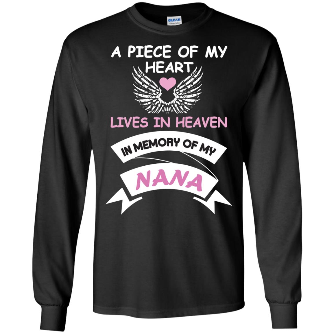 A Piece Of My Heart Lives In Heaven In Memory Of My Nana Shirt Black
