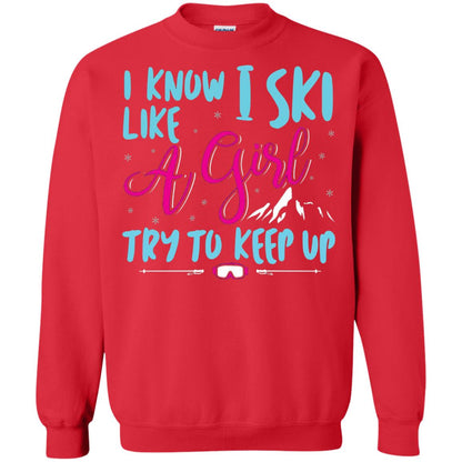 I Know I Ski Like A Girl Try To Keep Up Skier T-shirt Red