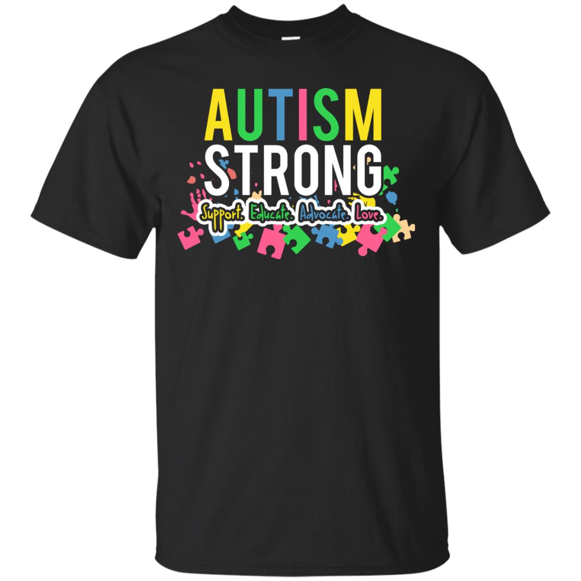 Autism Strong Support Educate Advocate Love Autism Awearness T-shirt Black