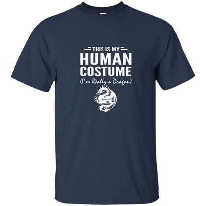 Dargon T-shirt This Is My Human Costume I'm Really A Dragon Navy