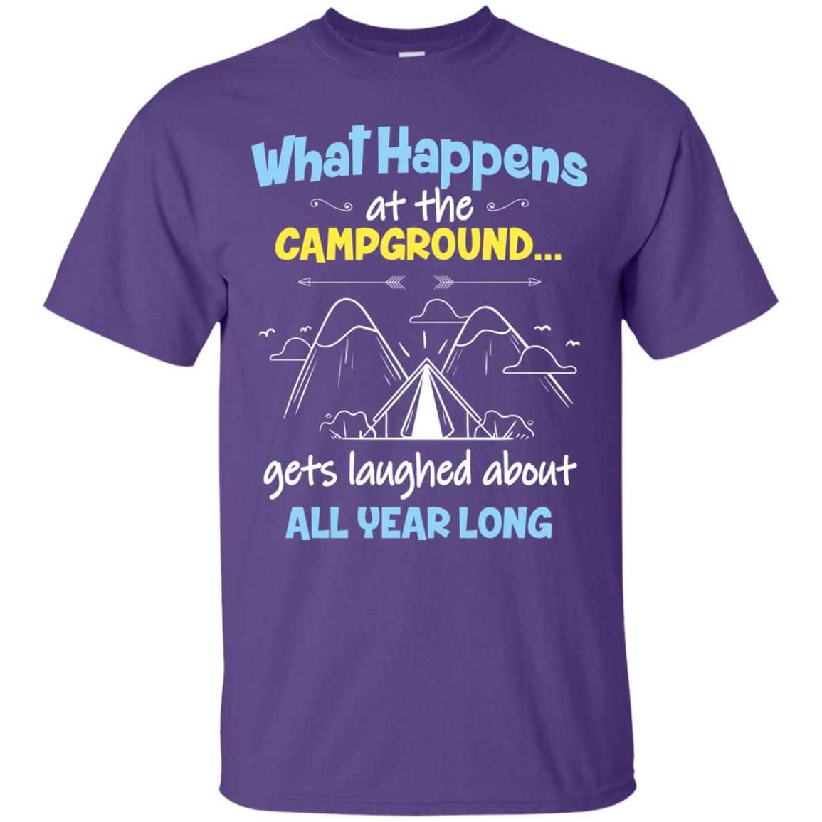 What Happens At The Campground Gets Laughed About All Year Long Camping Shirt Purple