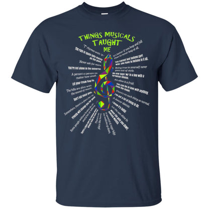 Music Lovers T-shirt Things Musicals Taught Me Navy