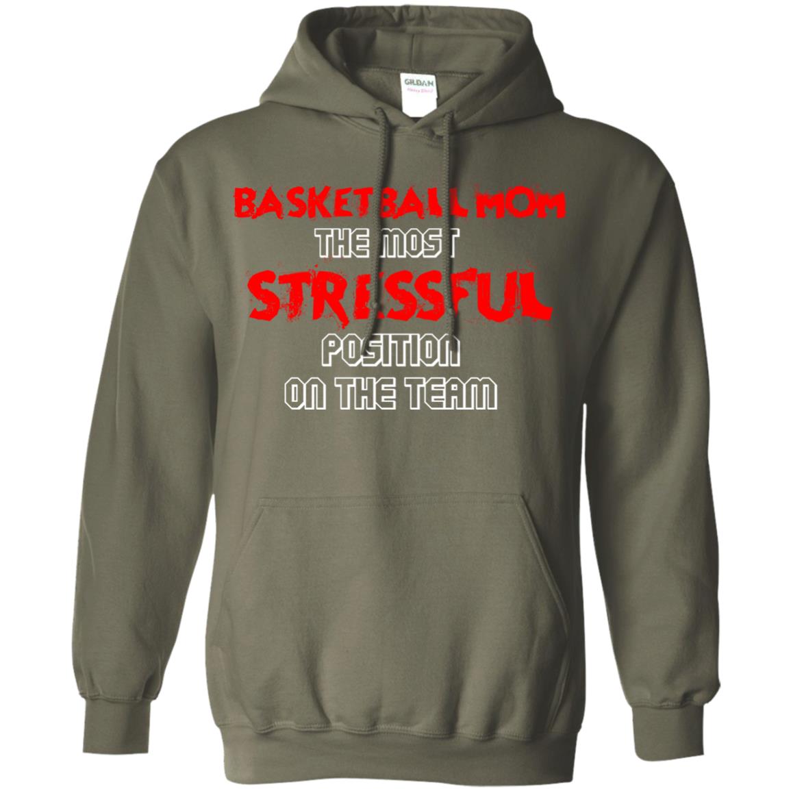 Basketball Mom T-shirt The Most Stressful Position On The Team Military Green