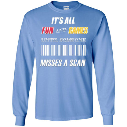 It's All Fun And Games Until Someone Misses A Scan Ggift Shirt Carolina Blue