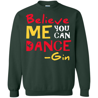 Believe Me You Can Dance Gin Wine Lover T-shirt Forest Green