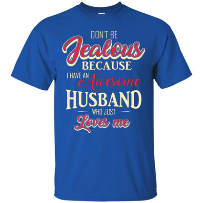 Wife T-shirt Because I Have An Awesome Husband Royal