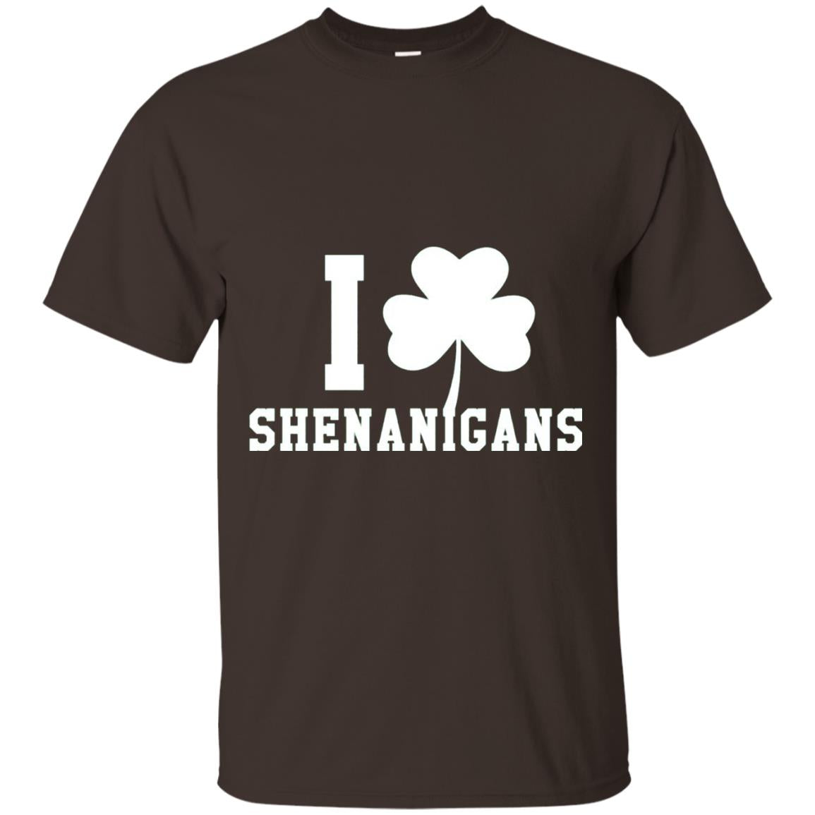 I Love Shenanigans Shamrock Saint Patrick_s Day T-shirt Dark Chocolate