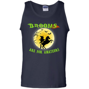 Brooms Are For Amateurs Witches Ride A Horse Funny Halloween ShirtG220 Gildan 100% Cotton Tank Top