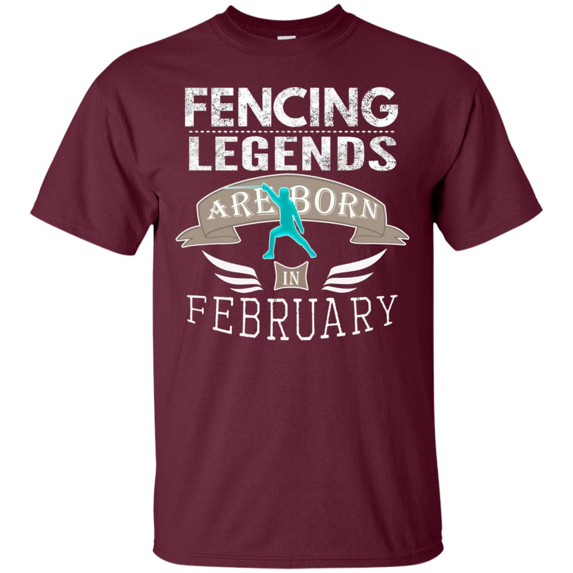 Fencing Legends Are Born In February Fencing Lover T-shirt Maroon