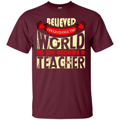 Teacher T-shirt So She Became A Teacher Maroon