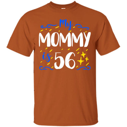 My Mommy Is 56 56th Birthday Mommy Shirt For Sons Or Daughters Texas Orange