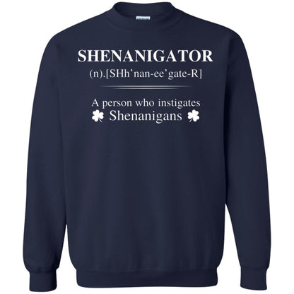 Shenanigators Definition A Person Who Instigates Shenanigans Irish Shirt Navy