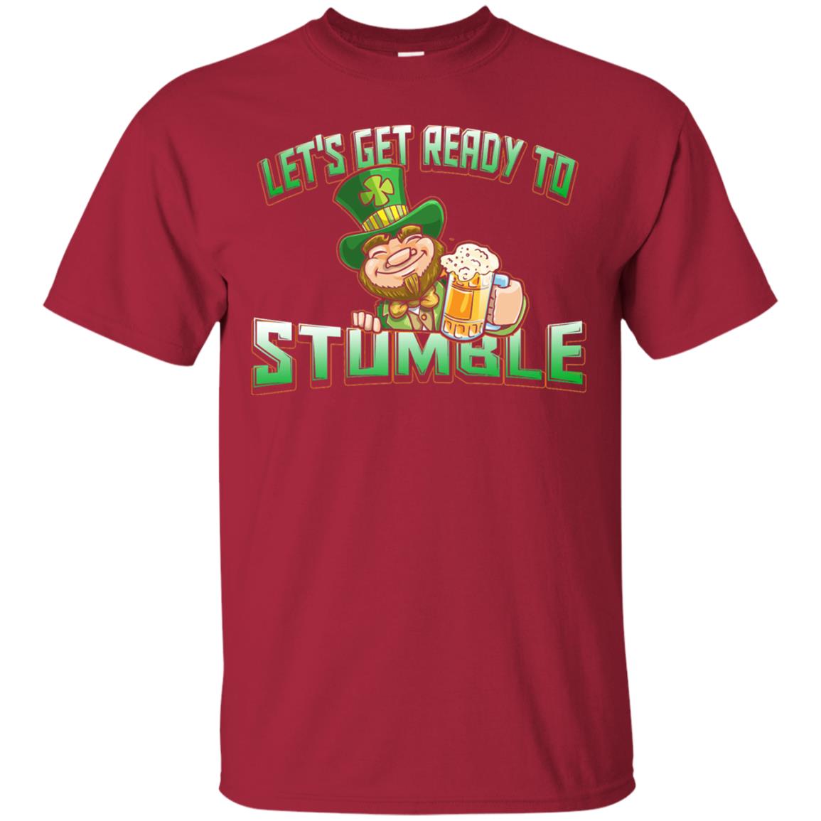 St.patrick_s Day T-shirt Let_s Get Ready To Stumble Cardinal