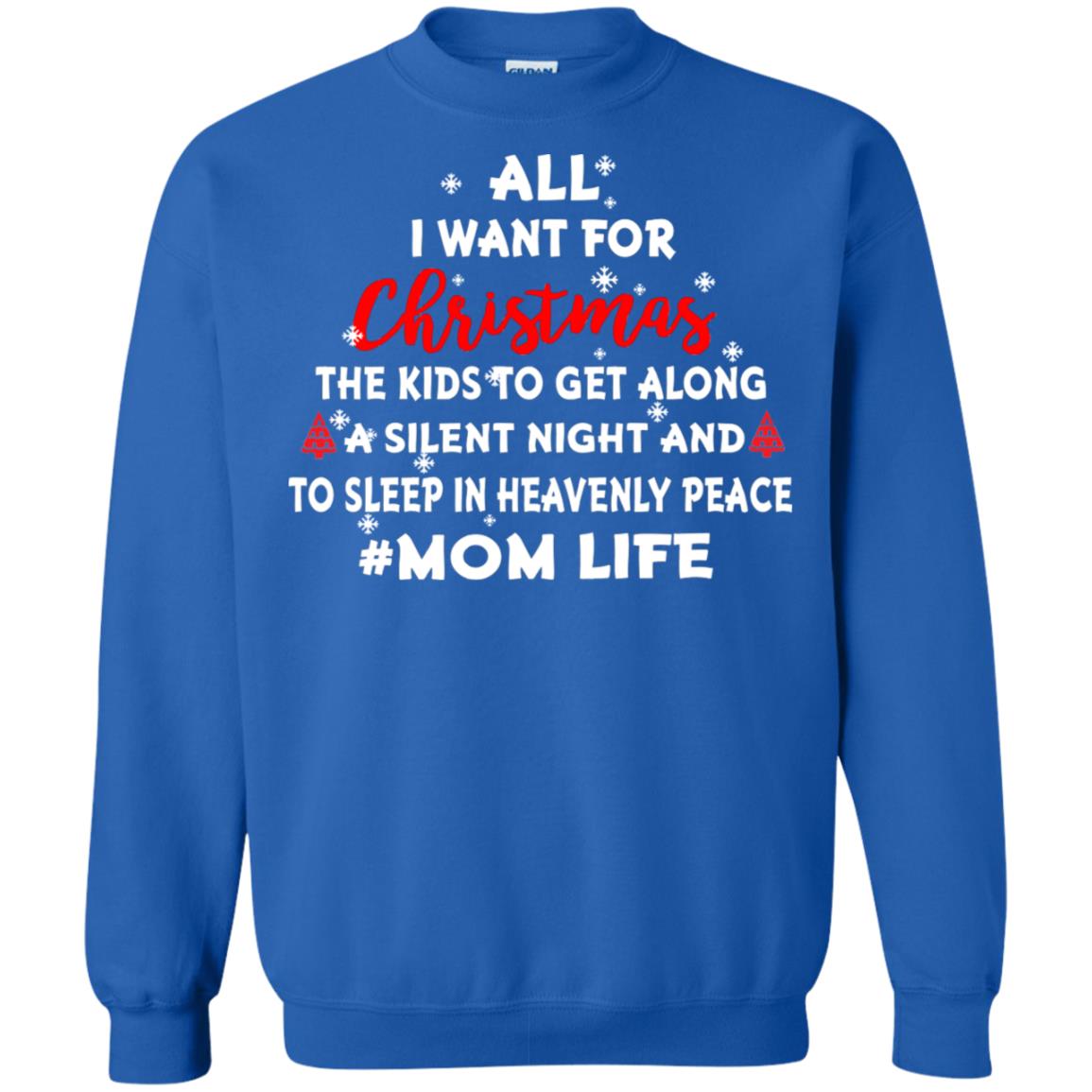 All I Want For Christmas The Kids To Get Along A Silent Night And To Sleep In Heavenly Pleace Royal