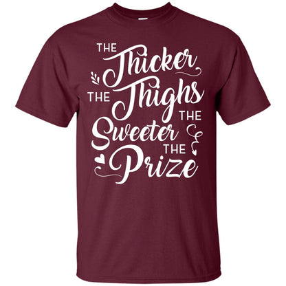 The Thicker The Thighs The Sweeter The Prize T-shirt Maroon