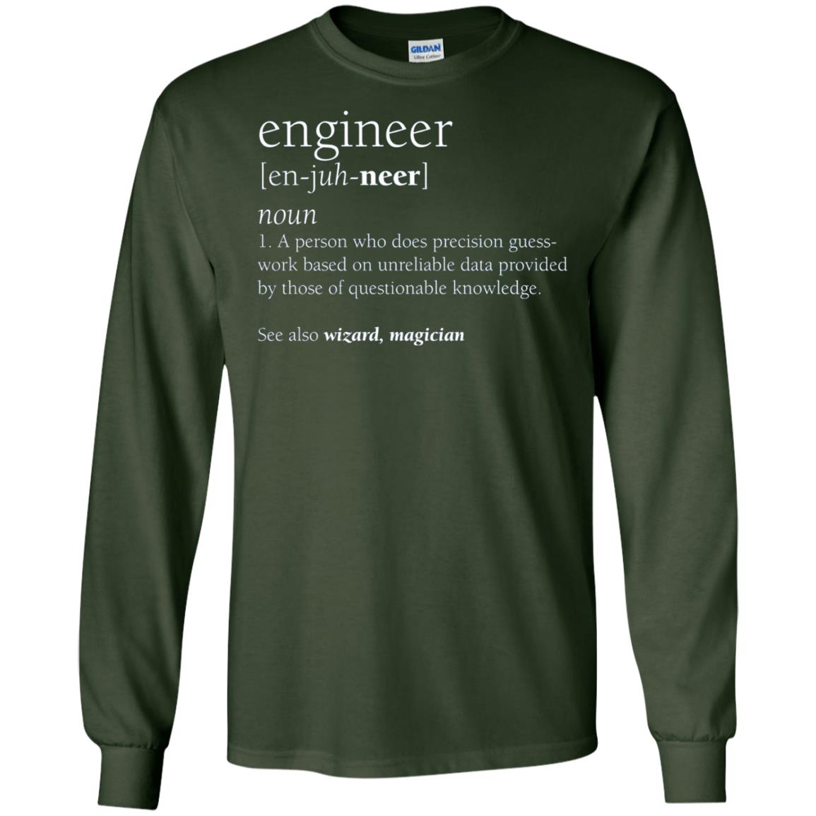 A Person Who Does Precision Guess Work Based On Unreliable Data Engineer Definition T-shirt Forest Green