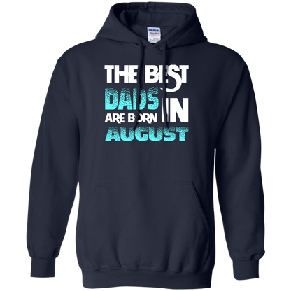 Daddy T-shirt The Best Dads Are Born In August Navy