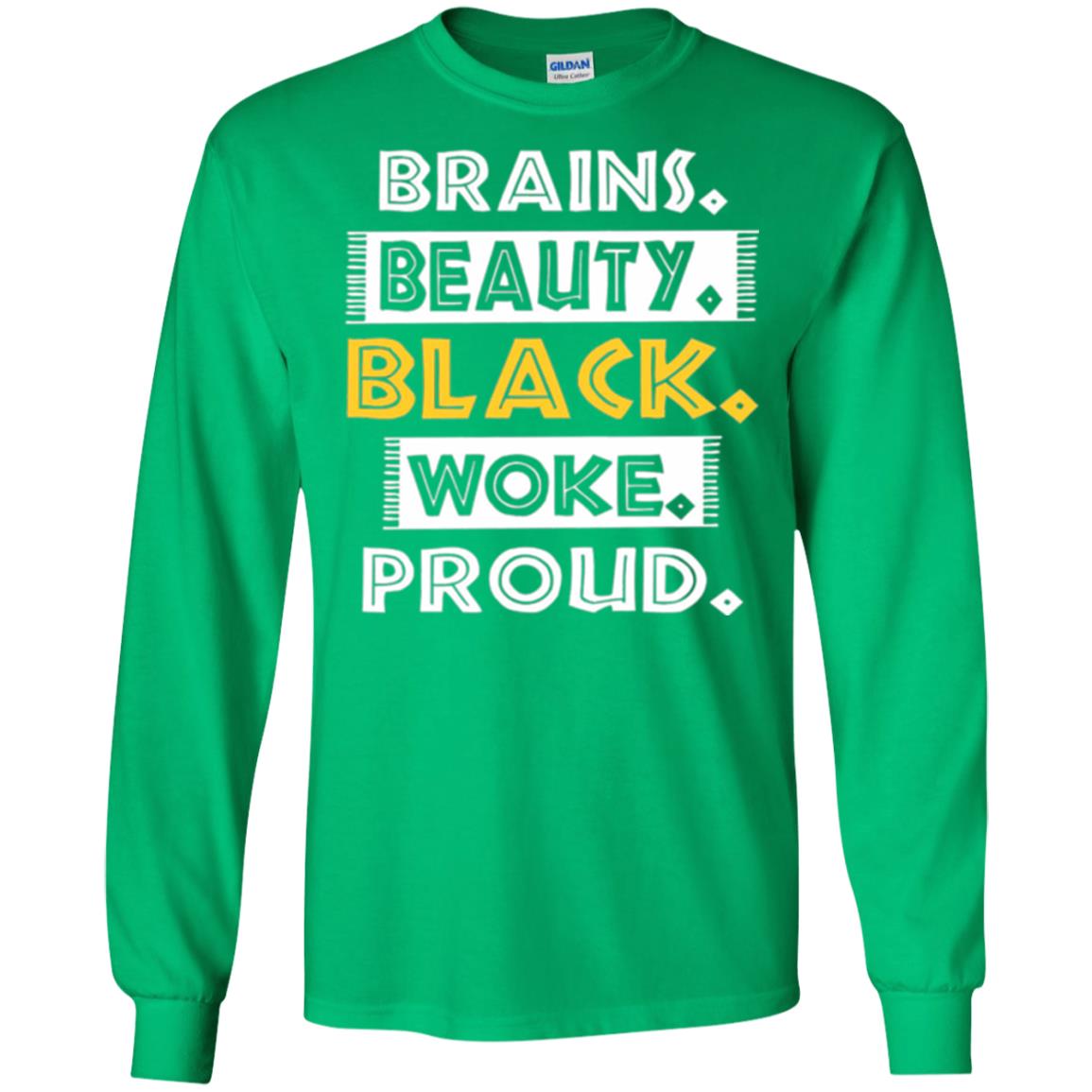 Educated Melanin T-shirt Brains Beauty Black Woke Proud Irish Green