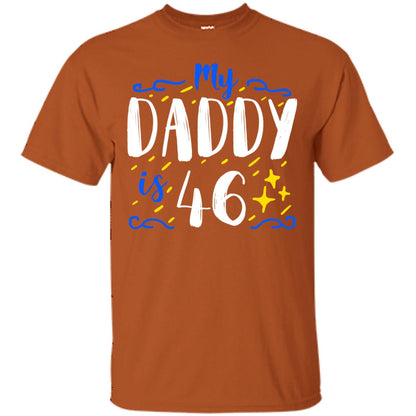 My Daddy Is 46 46th Birthday Daddy Shirt For Sons Or Daughters Texas Orange