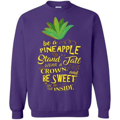 Be A Pineapple Stand Tall Wear A Crown And Be Sweet On The Inside Pineapple Lover T-shirt Purple