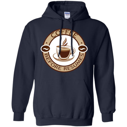 Coffee Before Resumes Coffee Lovers Shirt Navy