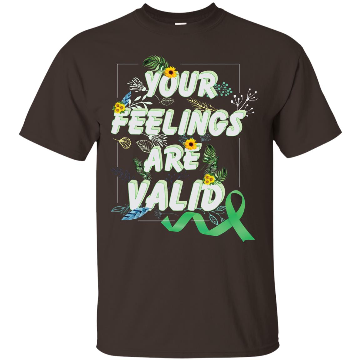 Your Feelings Are Valid Mental Health Awareness T-shirt Dark Chocolate