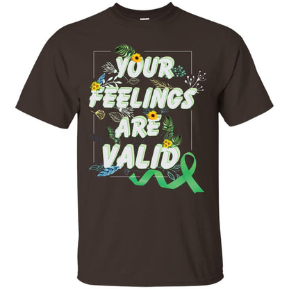 Your Feelings Are Valid Mental Health Awareness T-shirt Dark Chocolate