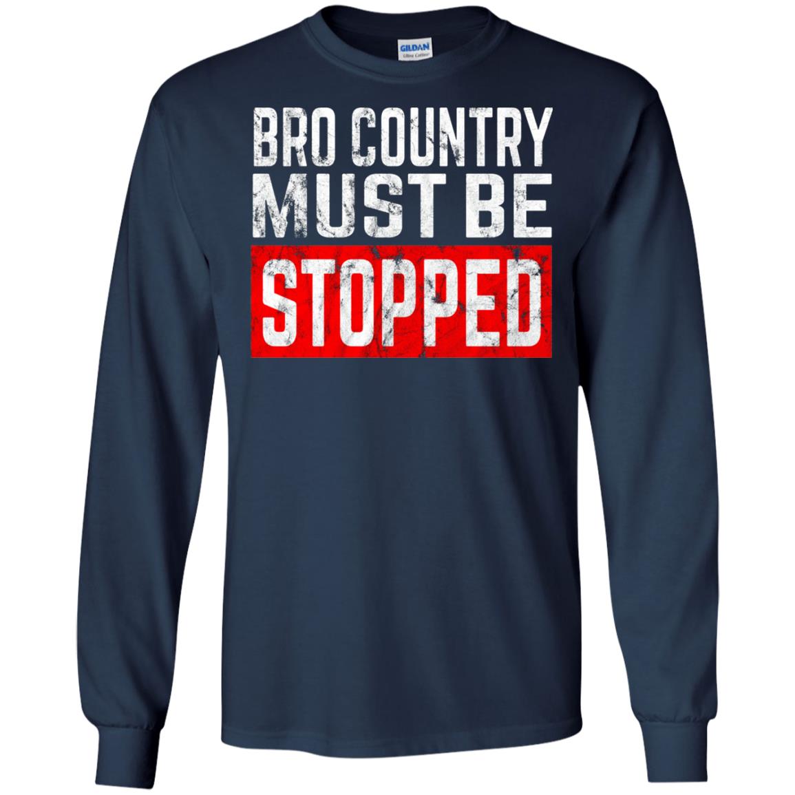 Bro Country Must Be Stopped Traditional Outlaw Country Shirt Navy