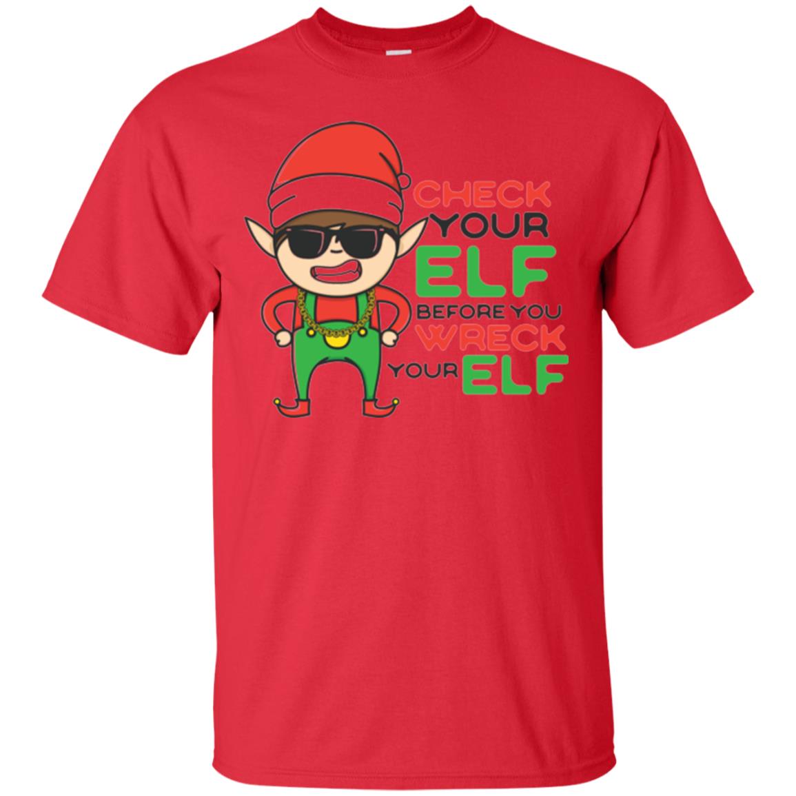 Christmas T-shirt Check Your Elf Before You Wreck Your Elf Red