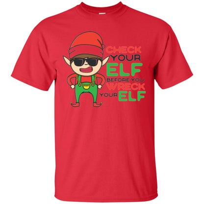 Christmas T-shirt Check Your Elf Before You Wreck Your Elf Red