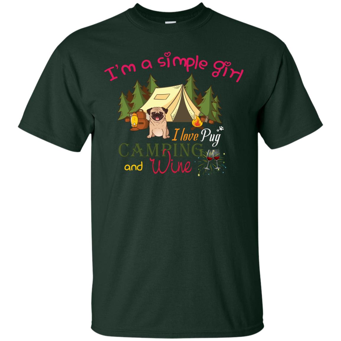 I’m A Simple Girl I Love Pug Camping And Wine Shirt Forest